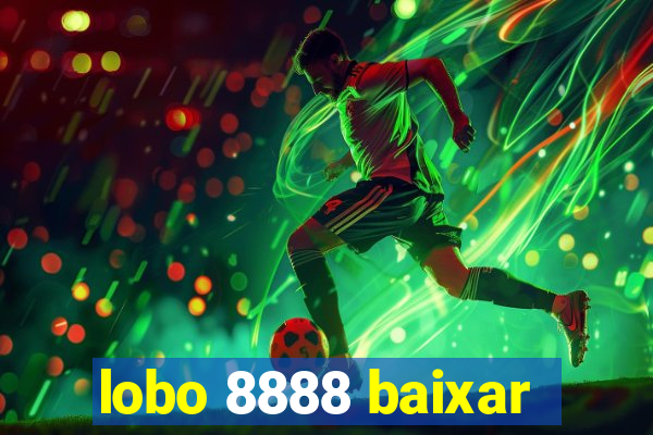 lobo 8888 baixar